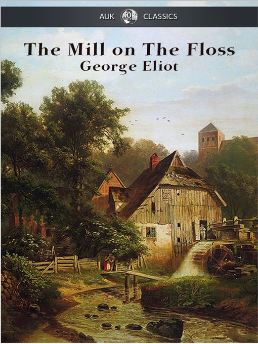 Title details for The Mill on the Floss by George Eliot - Available